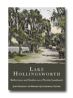 Lake Hollingsworth: Reflections and Studies on a Florida Landmark. John Haldeman and Bernard Quetchenbach