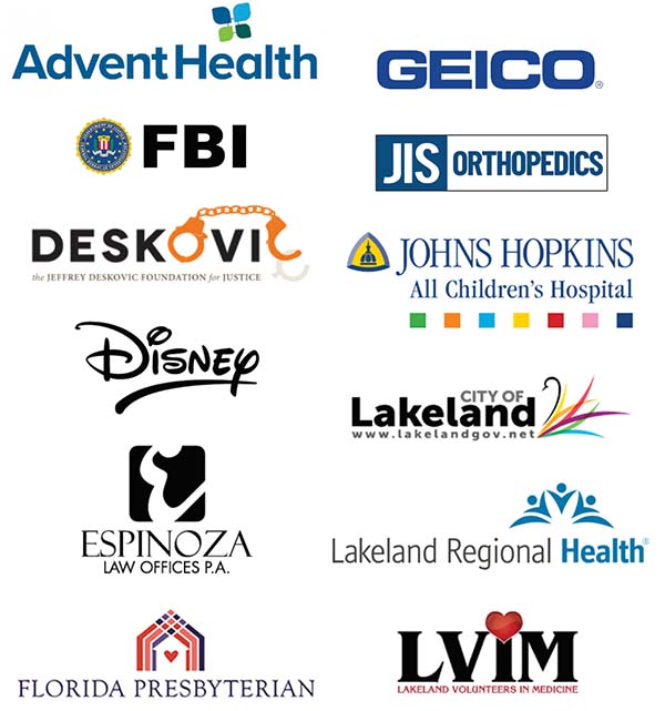 Advent Health, GEICO, FBI, JIS Orthopedics, Deskovic, Johns Hopkins All Children's Hospital, Disney, City of Lakeland, Espinoza Law Offices P.A., Lakeland Regional Health, Florida Presbyterian, LVIM