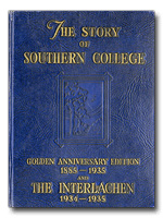 The Story of Southern College. Golden Anniversary Edition 1885 - 1935. And The Interlachen 1934 - 1935